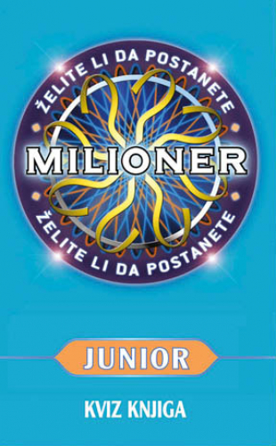 Želite li da postanete milioner: junior