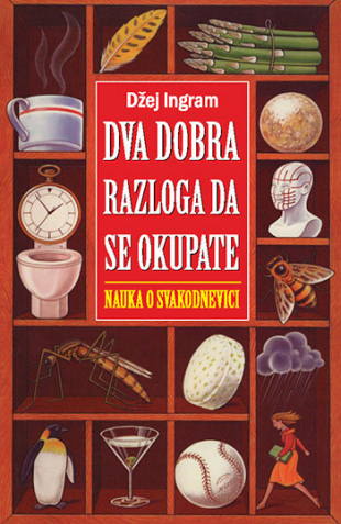 Dva dobra razloga da se okupate - nauka o svakodnevici