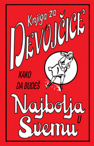 Knjiga za devojčice: kako da budeš najbolja u svemu