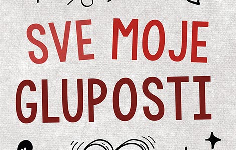 prikaz mladih kritičara sve moje gluposti  laguna knjige