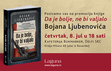promocija knjige da je bolje, ne bi valjalo bojana ljubenovića laguna knjige