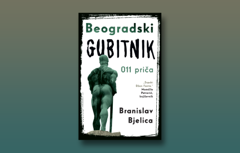prikaz knjige beogradski gubitnik protiv zaborava laguna knjige