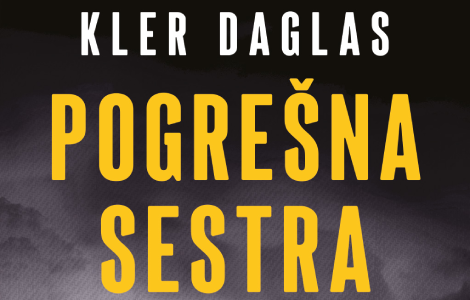 napet psihološki triler koji se čita u dahu roman pogrešna sestra od 17 oktobra u prodaji laguna knjige