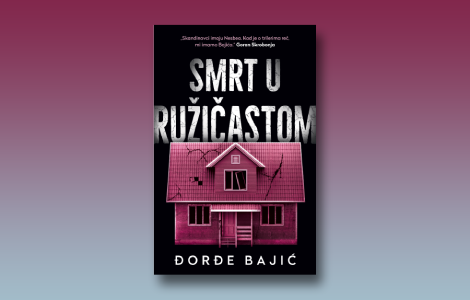 američka kritika romana smrt u ružičastom đorđa bajića laguna knjige