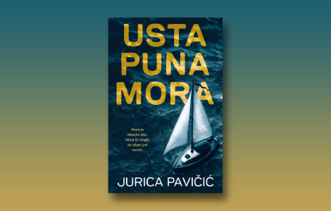 prikaz romana usta puna mora jurice pavičića bolni zapis o ceni pobede  laguna knjige