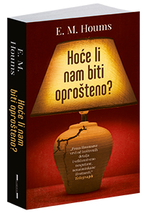 osvojte-knjigu-hoće-li-nam-biti-oprošteno-e-m-houms