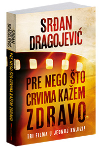 osvojte-knjigu-pre-nego-što-crvima-kažem-zdravo-srđana-dragojevića