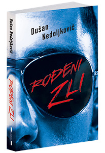 osvojte-knjigu-rođeni-zli-dušana-nedeljkovića